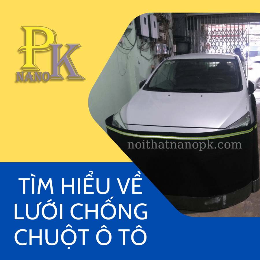 5 cách Tìm hiểu về Lưới chống chuột ô tô - Giải pháp an toàn và hiệu quả cho xe của bạn TÌM HIỂU VỀ LƯỚI CHỐNG CHUỘT Ô TÔ (1)