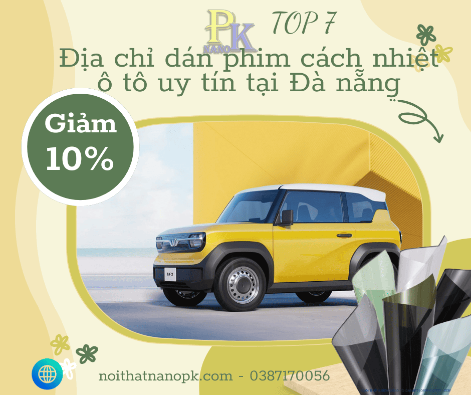 Top 7 Địa Chỉ Dán Phim Cách Nhiệt Ô Tô Uy Tín Nhất Tại Đà Nẵng Năm 2025 Top 7 Địa Chỉ Dán Phim Cách Nhiệt Ô Tô Uy Tín Nhất Tại Đà Nẵng (5)
