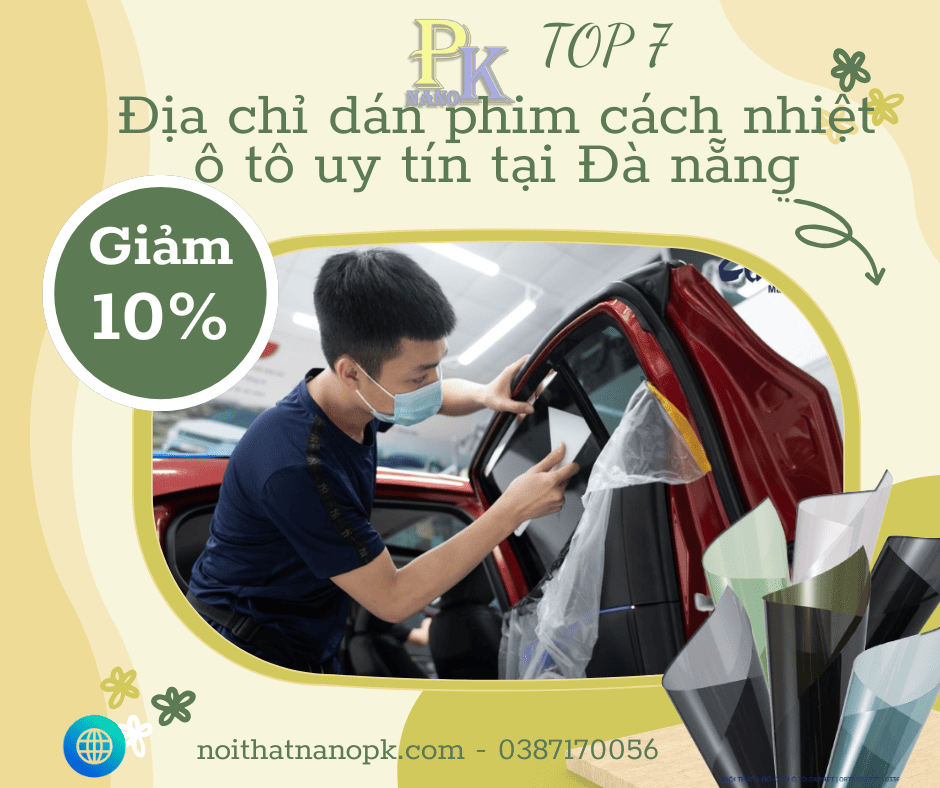 Top 7 Địa Chỉ Dán Phim Cách Nhiệt Ô Tô Uy Tín Nhất Tại Đà Nẵng Năm 2025 Top 7 Địa Chỉ Dán Phim Cách Nhiệt Ô Tô Uy Tín Nhất Tại Đà Nẵng (5)