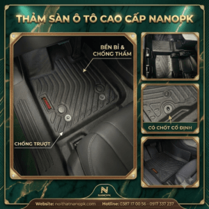 Thảm lót sàn ô tô Cao Cấp NANOPK - Chống Thấm, Không Mùi, Vừa Vặn Mọi Dòng Xe thảm lót sàn ô tô kia carnival cao cấp, thảm lót sàn ô tô hyundai tucson nhựa tpe, thảm lót sàn ô tô toyota yaris cao su, thảm lót sàn ô tô mercedes glc 300 6d, thảm lót sàn ô tô mitsubishi xpander giá tốt, thảm lót sàn ô tô ford ranger bán tải, thảm lót sàn ô tô mazda cx5 sang trọng, thảm lót sàn ô tô toyota cross đúc khuôn, thảm lót sàn ô tô honda crv 7 chỗ, thảm lót sàn ô tô kia seltos chống trượt, thảm lót sàn ô tô hyundai santafe cách âm, thảm lót sàn ô tô toyota vios giá rẻ, thảm lót sàn ô tô honda city vừa vặn, thảm lót sàn ô tô kia sonet không mùi, thảm lót sàn ô tô hyundai creta cao cấp, thảm lót sàn ô tô vinfast vf8 chính hãng, thảm lót sàn ô tô vinfast vf9 đúc nhựa, thảm lót sàn ô tô ford everest thế hệ mới, thảm lót sàn ô tô mazda 3 chống thấm, thảm lót sàn ô tô vinfast vf5 đi mưa, thảm lót sàn ô tô ford territory nappa, thảm lót sàn ô tô mitsubishi attrage bám sàn, thảm lót sàn ô tô toyota camry đẳng cấp, thảm lót sàn ô tô honda civic ôm khít, thảm lót sàn ô tô mazda 2 dễ vệ sinh, thảm lót sàn ô tô kia k3 chỉ vàng, thảm lót sàn ô tô hyundai accent cao su đúc, thảm lót sàn ô tô suzuki xl7 3d, thảm lót sàn ô tô vinfast e34 nhựa tpe, thảm lót sàn ô tô mitsubishi triton bán tải, thảm lót sàn ô tô toyota altis bền bỉ, thảm lót sàn ô tô kia sportage cao cấp, thảm lót sàn ô tô isuzu mux 7 chỗ, thảm lót sàn ô tô bmw 320i nappa, thảm lót sàn ô tô audi a4 sang trọng, thảm lót sàn ô tô lexus rx350 6d, thảm lót sàn ô tô toyota innova giá xưởng, thảm lót sàn ô tô hayon i10 nhỏ gọn, thảm lót sàn ô tô kia morning tự cắt, thảm lót sàn ô tô toyota veloz cross, thảm lót sàn ô tô toyota avanza premio, thảm lót sàn ô tô honda hrv chất lượng, thảm lót sàn ô tô mazda cx30 đúc nhựa, thảm lót sàn ô tô mazda cx8 gia đình, thảm lót sàn ô tô hyundai elantra thể thao, thảm lót sàn ô tô kia carens thế hệ mới, thảm lót sàn ô tô mitsubishi pajero sport, thảm lót sàn ô tô ford transit xe khách, thảm lót sàn ô tô toyota fortuner chống nước, thảm lót sàn ô tô nissan navara cao su, thảm lót sàn ô tô nissan almera không mùi, thảm lót sàn ô tô suzuki ertiga giá rẻ, thảm lót sàn ô tô suzuki swift nhỏ gọn, thảm lót sàn ô tô vinfast vf3 đúc khuôn, thảm lót sàn ô tô vinfast vf6 nhựa tpe, thảm lót sàn ô tô vinfast vf7 cao cấp, thảm lót sàn ô tô hyundai custard vừa vặn, thảm lót sàn ô tô hyundai palisade rộng rãi, thảm lót sàn ô tô kia ev6 chạy điện, thảm lót sàn ô tô kia seltos 2026, thảm lót sàn ô tô hyundai tucson 2026, thảm lót sàn ô tô toyota cross 2026, thảm lót sàn ô tô mitsubishi xpander 2026, thảm lót sàn ô tô ford ranger raptor, thảm lót sàn ô tô toyota land cruiser, thảm lót sàn ô tô toyota alphard nappa, thảm lót sàn ô tô mercedes c200 ôm khít, thảm lót sàn ô tô mercedes e300 sang trọng, thảm lót sàn ô tô mercedes s450 đẳng cấp, thảm lót sàn ô tô bmw 520i cao cấp, thảm lót sàn ô tô bmw x5 đúc khuôn, thảm lót sàn ô tô audi q5 chống thấm, thảm lót sàn ô tô audi q7 7 chỗ, thảm lót sàn ô tô lexus lx570 vách cao, thảm lót sàn ô tô porsche cayenne cao cấp, thảm lót sàn ô tô volkswagen terrazzo, thảm lót sàn ô tô subaru forester chống trượt, thảm lót sàn ô tô mg5 giá rẻ, thảm lót sàn ô tô mg zs vừa vặn, thảm lót sàn ô tô mg hs nhựa tpe, thảm lót sàn ô tô peugeot 3008 ôm khít, thảm lót sàn ô tô peugeot 5008 cách âm, thảm lót sàn ô tô volvo xc60 an toàn, thảm lót sàn ô tô volvo xc90 cao cấp, thảm lót sàn ô tô chevrolet captiva, thảm lót sàn ô tô chevrolet colorado cao su, thảm lót sàn ô tô isuzu dmax bán tải, thảm lót sàn ô tô kia soluto giá tốt, thảm lót sàn ô tô kia rondo dễ lau chùi, thảm lót sàn ô tô hyundai getz cũ, thảm lót sàn ô tô daewoo lacetti, thảm lót sàn ô tô toyota raize nhựa đúc, thảm lót sàn ô tô toyota wigo nhỏ gọn, thảm lót sàn ô tô honda brv mới nhất, thảm lót sàn ô tô suzuki jimny địa hình, thảm lót sàn ô tô jeep wrangler cá tính, thảm lót sàn ô tô haval h6 hybrid, thảm lót sàn ô tô byd atto 3 xe điện, thảm lót sàn ô tô byd seal nappa, thảm lót sàn ô tô hăng aion y plus